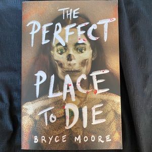 the perfect place to die by bryce moore